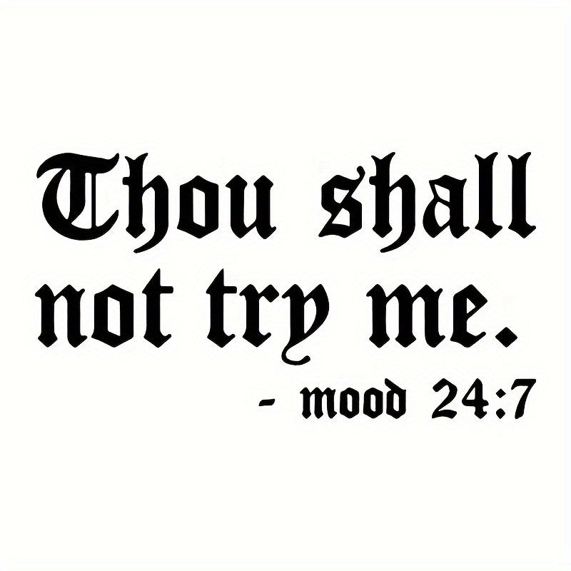 Thou Shall Not Try Me - Mood 24:7 Quote Heat Transfer Sticker, Iron-On Decals for Clothes, T-Shirt Making, Pillow Decorating, Clothing Supplies & Appliques