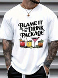 Blame It On Drink Package-Shirt - Funny Drinking Tee, Casual Crew Neck Cotton-Shirt, Soft, Summer Breathable Tee - Parties, Vacations, Weekend Getaways, Bartenders, Cocktail Lovers, Friends.