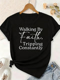 Plus-Size Women's-Shirt, Printed With Bible Verse Walk By Faith, Often Stumble - Christian Faith Apparel, Short-Sleeved, Round-Neck, Casual Wear BHOK