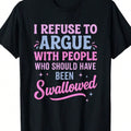 Men's Fun Satire "I Refuse To Argue With The Person Who Should Be Swallowed Up" Manifesto Printed Loose-Fitting Casual Short-Sleeved Crew Neck T-Shirt With Black Background Powder Blue Font. Men's Sports Casual Short-Sleeved Shirt, Light And Dynamic Top,