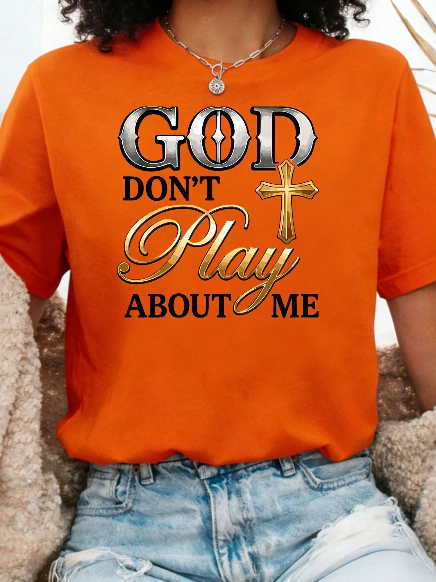 God Dont Play About Me T Shirt For Women's, Oversized Summer Casual Round Neck Short Sleeve - Print Design Basic Short Sleeve Crew Neck Tee | Size 0-5XL | Soft Breathable Fabric For Sport | Vacation Clothing