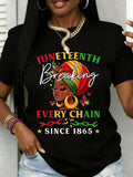 Juneteenth Breaking Every Chain Since 1865 Big And Tall Black White T Shirt For Women Plus Size Celebrate Freedom Independence Day Holiday Gift