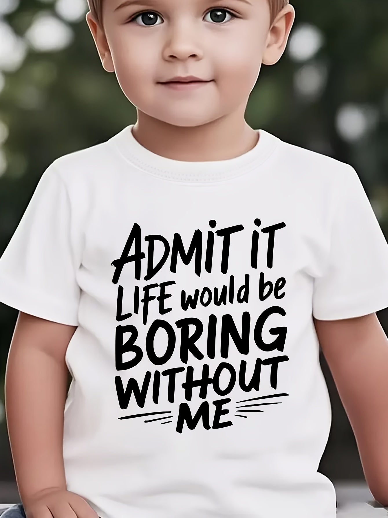 Boys' "ADMIT IT LIFE WOULD BE BORING WITHOUT ME" Fun Letter Print Fashion Casual Crew Neck T-Shirt