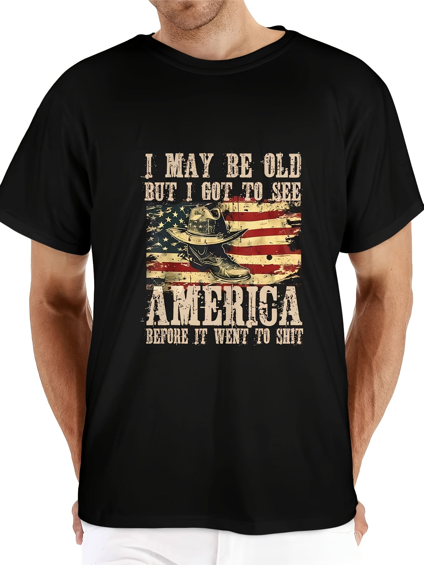 [ I May Be Old But I Got to See The USA Before It Went to Shit ], Boots On The Ground Cowboy Cool T-Shirt, 250 Years American 1776-2026 250th Birthday USA T-Shirt, Perfect for Mardi Gras Easter Party Costume, Festival Decorations