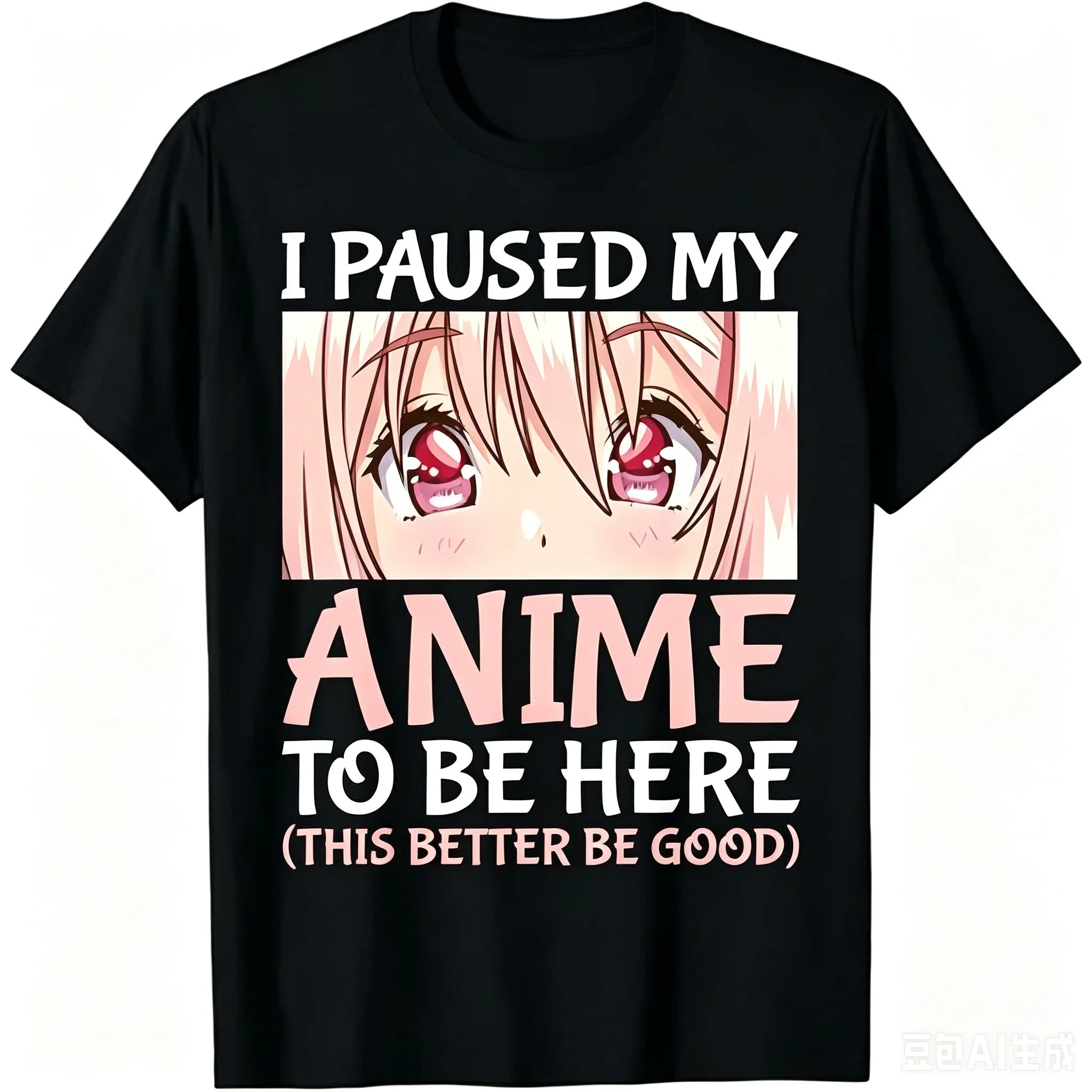 I Paused My Anime To Be Here Graphic T Shirt Pink Anime Eyes Print Otaku Short Sleeve Tee Casual Streetwear Unisex Anime Lover Gift Tops