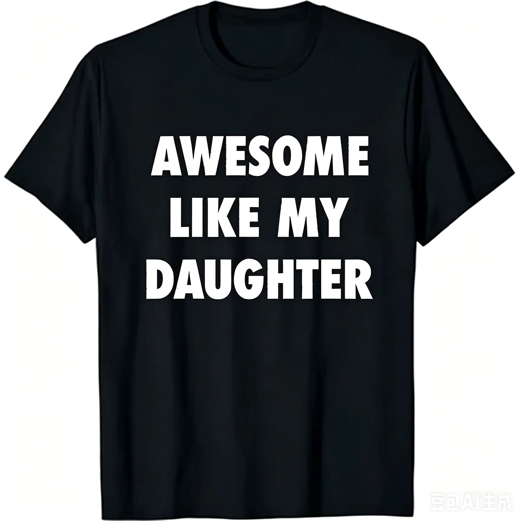 Men Awesome Like My Daughter Slogan Graphic T Shirt Soft Cotton Round Neck Short Sleeve Father's Day Gift Casual Sport Dad Tees Black Tops