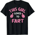 100% Cotton Classic Shortsleeve T-Shirt, Round Neck Streetwear Sports Top with Funny Sarcastic Saying "This Girl Loves To Fart" – Cold Wash Compatible