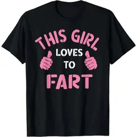 100% Cotton Classic Shortsleeve T-Shirt, Round Neck Streetwear Sports Top with Funny Sarcastic Saying "This Girl Loves To Fart" – Cold Wash Compatible