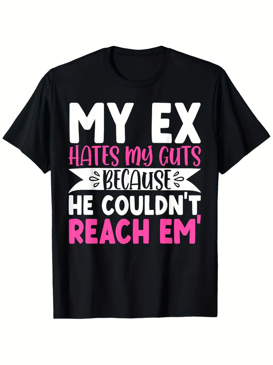[Humorous Graphic Tee] Humorous My Former Partner Dislikes Me Deeply Because He Was Unable to Get to Me Graphic T-Shirt - Black Casual Tee for Both Genders, Striking White & Pink Text, Fit Unisex, Great for Celebrations, Birthdays, Soft Short Sleeve Tee