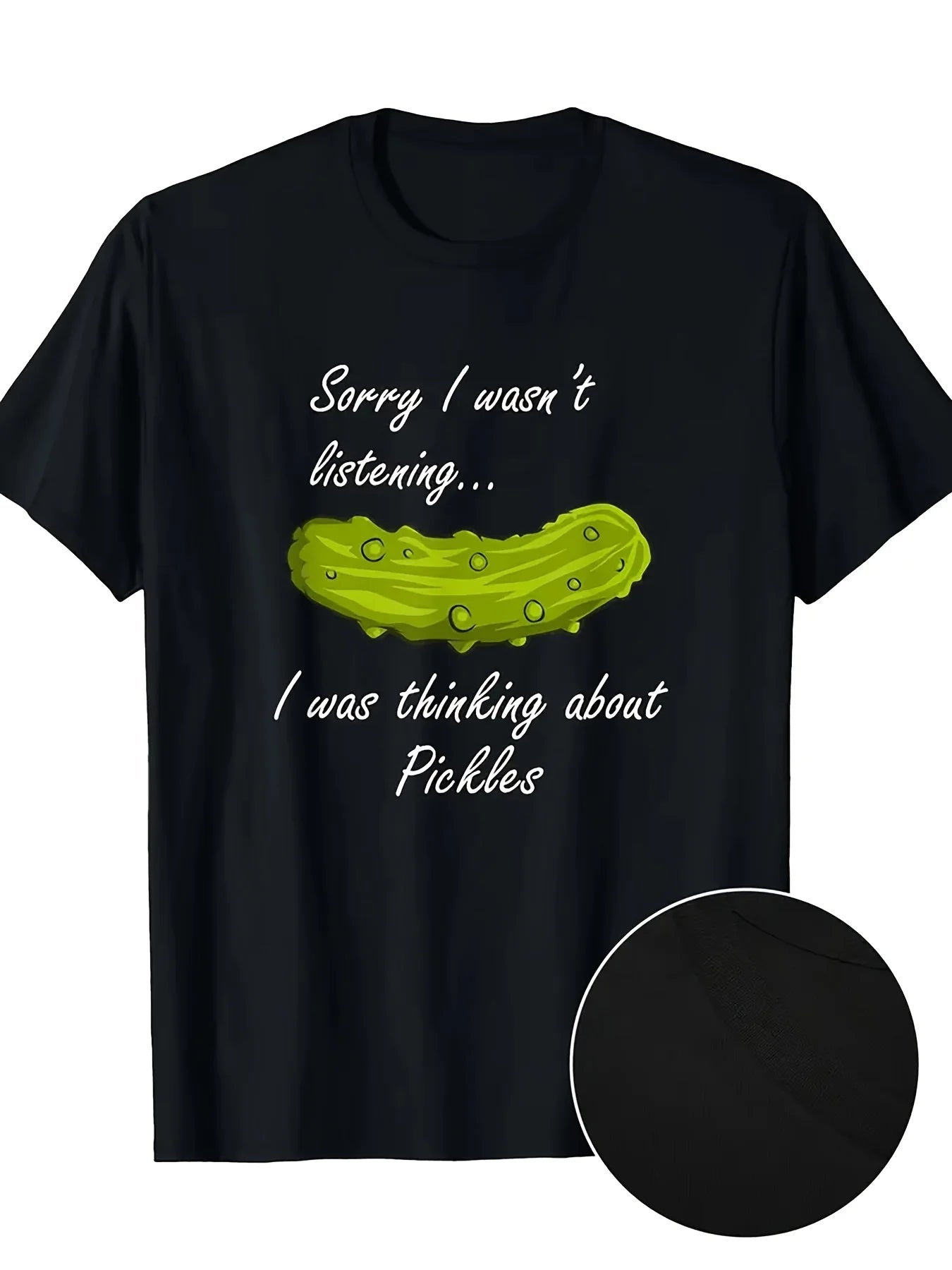 Funny Men's Black Graphic T-Shirt Pickle Illustration Sorry I Wasn'T Listening I Was Thinking about Pickles Bold Letter Print 100% Cotton Heavyweight Short Sleeve Casual Streetwear Tee