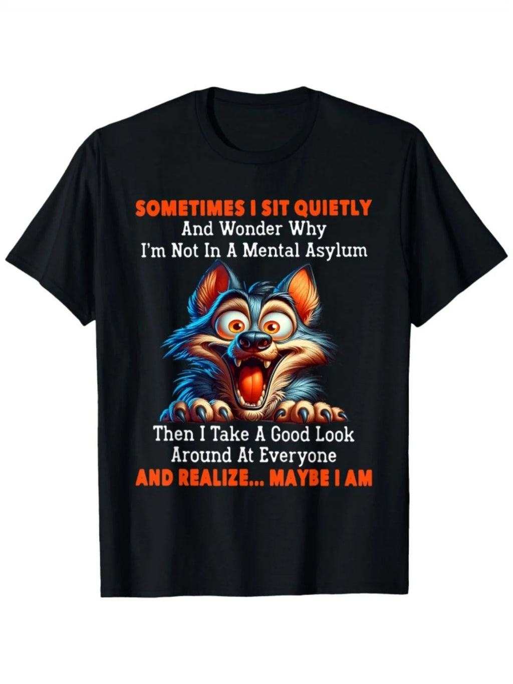 Plus Size, Sometimes I Sit Quietly and Wonder Why I'm Not a T-shirt with Mental Issues, PLUS SIZE