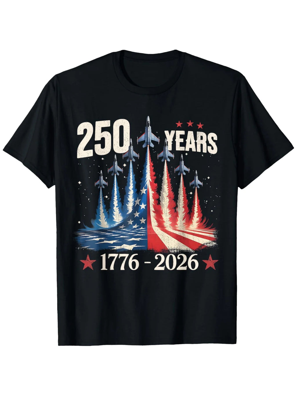 250Th Anniversary 1776-2026 Fighter Jet American 250Th Birthday T-Shirt, 250Th Anniversary USA 1776-2026 American Independence Day T-Shirt Fashionable Casual Crew Neck T-Shirt Men'S T-Shirt Patriotic T-Shirt Casual T-Shirt Unisex, Plus Size