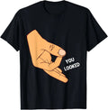 HOT SALE You Looked Made You Look Circle Finger Game Ok Hand Prank T-Shirt Vintage T Shirt Print on Demand Camisas Streetwear