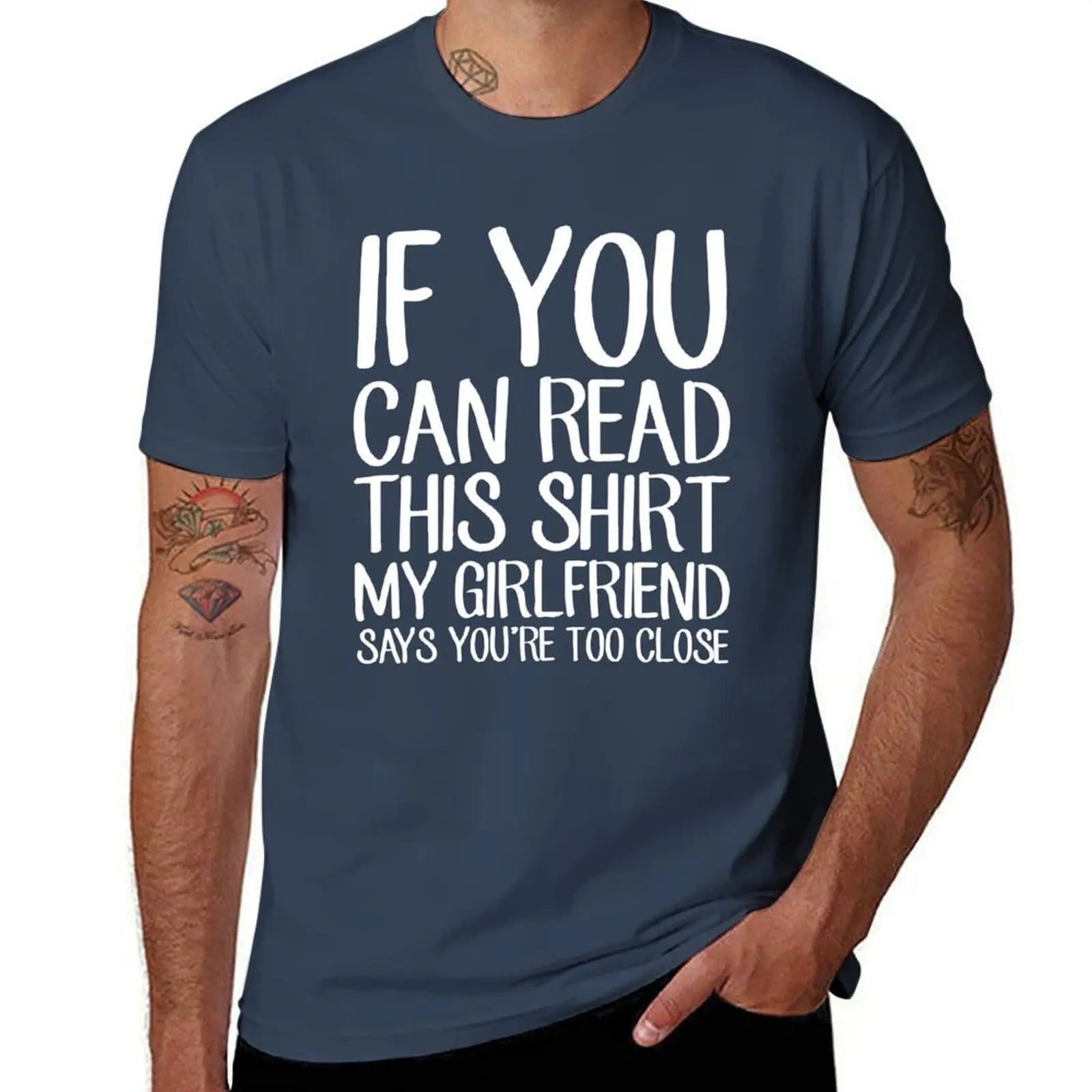 If You Can Read This Shirt My Girlfriend Says You're Too Close - Funny Boyfriend T-shirt Anime Aesthetic Costume T-shirt Man