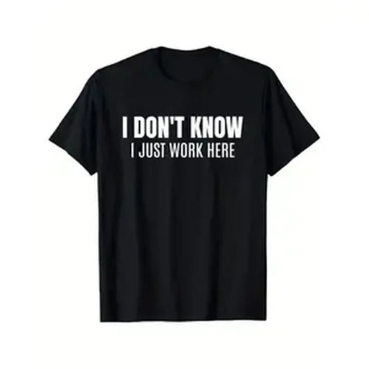 Cotton I Don'T Know I Just Work Here Funny Coworker Unisex-Adults Black Small T-Shirt, Unisex Cotton Casual Round Neck Outdoor Short Sleeve T-Shirt With Slight Stretch, Slightly Elastic, Cotton, S-XXXL Golf Gift T-Shirt For Men And Women