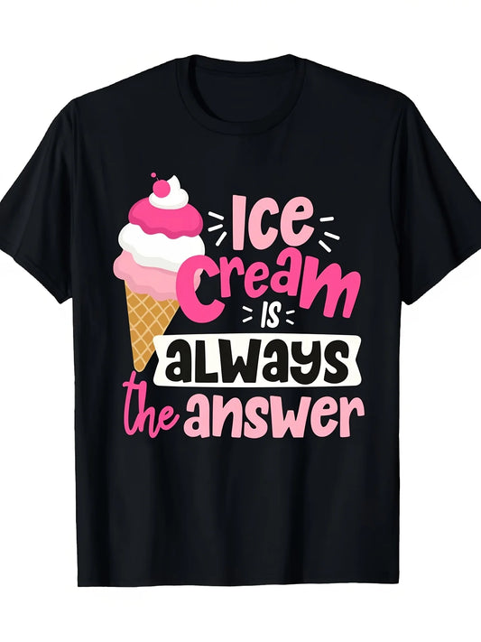 WomenS Funny Ice Cream Quote Graphic T-Shirt Ice Cream Is The Answer Slogan with Waffle Cone Sprinkle Design Soft Breathable Loose Fit Casual Summer Tee for Casual Attire Parties Ice Same Style for Men and Women 2025-2026 Summer Short-sleeved Printed