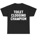 Funny Graphic T-Shirt for Men, Toilet Champion Gag Gift, Casual Streetwear Short Sleeve Top in Soft, Smooth 100% Cotton