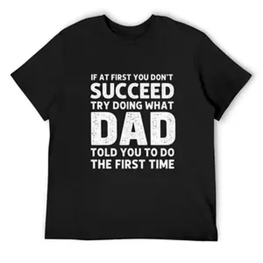Men's Funny Graphic T-Shirt in 100% Soft Cotton, Casual 'Dad Told You' Quote Crew Neck Top, Short Sleeve Father's Day Gift