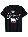 Funny Real Estate Agent Closing Day T-Shirt ItS Closing Day #RealLife Graphic with House Money Design Fit Unisex Adult Sizes S-XXXL Realtor Gift for Men Women Black Casual S Same Style for Men and Women 2025-2026 Summer Short-sleeved Printed T-shirt