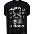 item picture raccoon i identify as a problem graphic t shirt