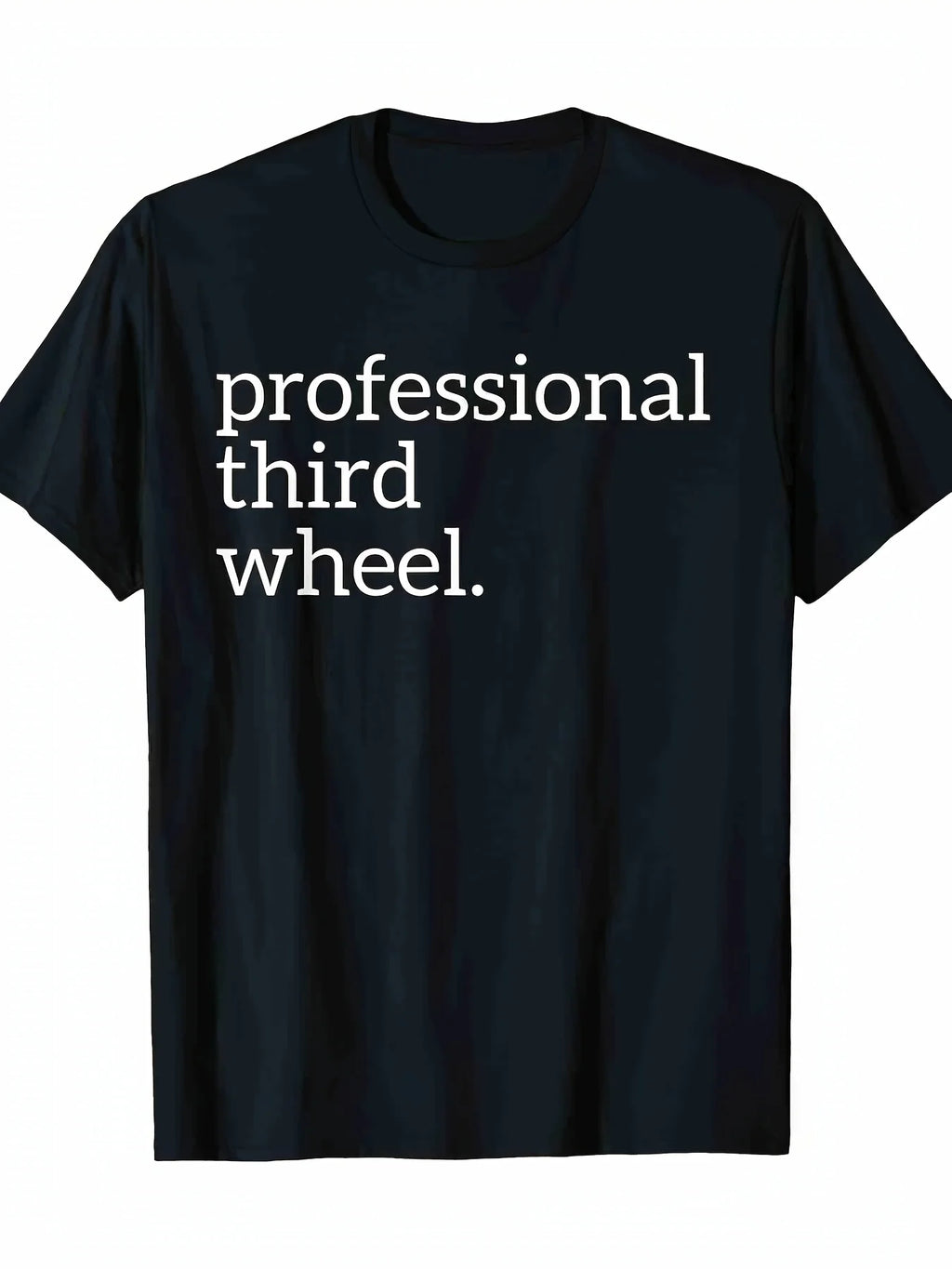 Funny Men's Black Graphic T-Shirt Professional Third Wheel Bold Letter Print Single Phrase Statement Typography 100% Cotton Heavyweight Short Sleeve Casual Streetwear Tee