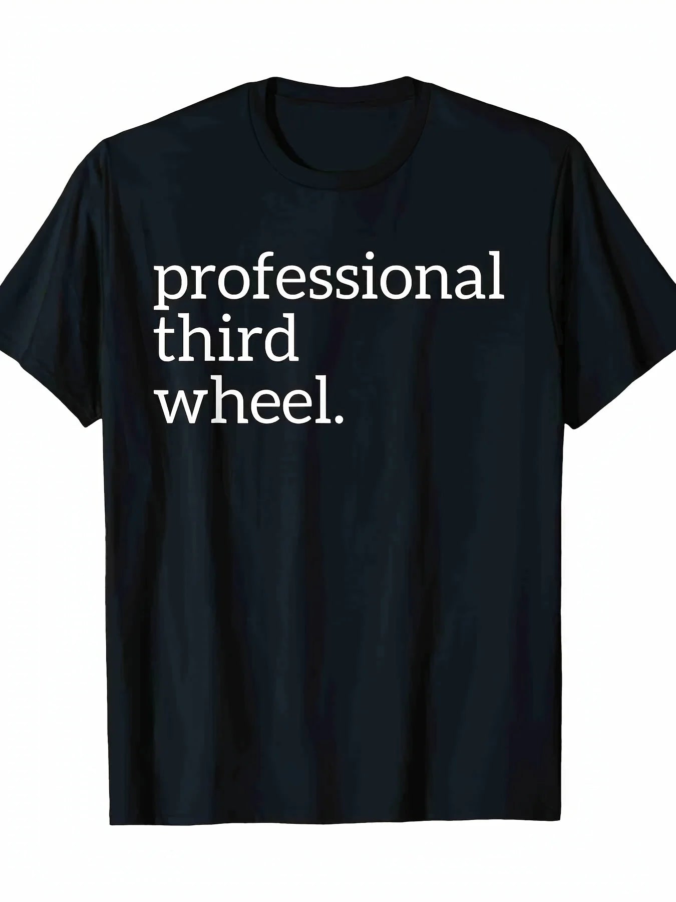 Funny Men's Black Graphic T-Shirt Professional Third Wheel Bold Letter Print Single Phrase Statement Typography 100% Cotton Heavyweight Short Sleeve Casual Streetwear Tee