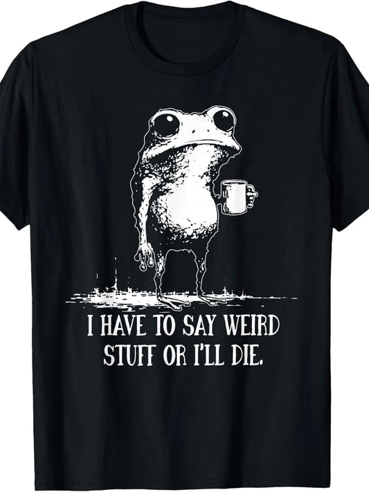 Plus Size, I Must Say Something Weird, or I'll Die. Funny Frog Expression T-shirt| Fashion Boutique, Casual Clothing, Vintage Style, Round Neck Design, Regular Fit, Suitable for All Seasons, Very Suitable for Adults, PLUS SIZE