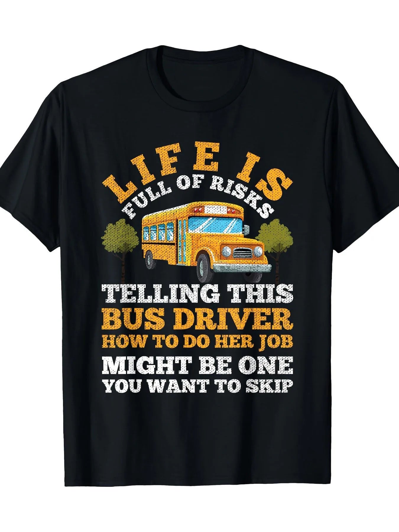 Men'S 100 School Bus Driver Graphic Oversize T-shirt | Life is Full of Risks Design Casual Short Sleeve Tee for Casual Attire All Season Comfort Fit Bus Driver Gift
