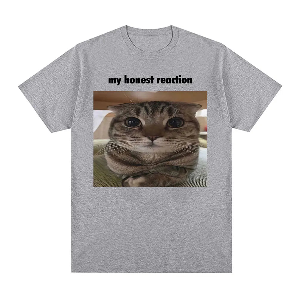 HOT SALE My Honest Reaction Funny Cat Meme T-Shirt Men's Clothing Fashion Harajuku T-shirts Casual Cotton Short Sleeve T Shirt