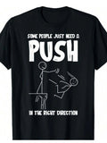 Humorous Graphic Tee Saying "Some Individuals Simply Require a Bit of Encouragement" - Black, Casual Men'S Sarcastic Quote Shirt, Perfect for Any Season, Machine Washable, Casual Wear T-Shirt | Fun Design T-Shirt | Knitted Sweater, Plus Size