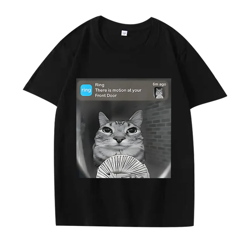 There Is Motion At Your Front Door Funny Silly Cat Meme T Shirt men women Cotton short sleeve Summer Unisex tops Hot Sale Type