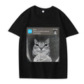 There Is Motion At Your Front Door Funny Silly Cat Meme T Shirt men women Cotton short sleeve Summer Unisex tops Hot Sale Type
