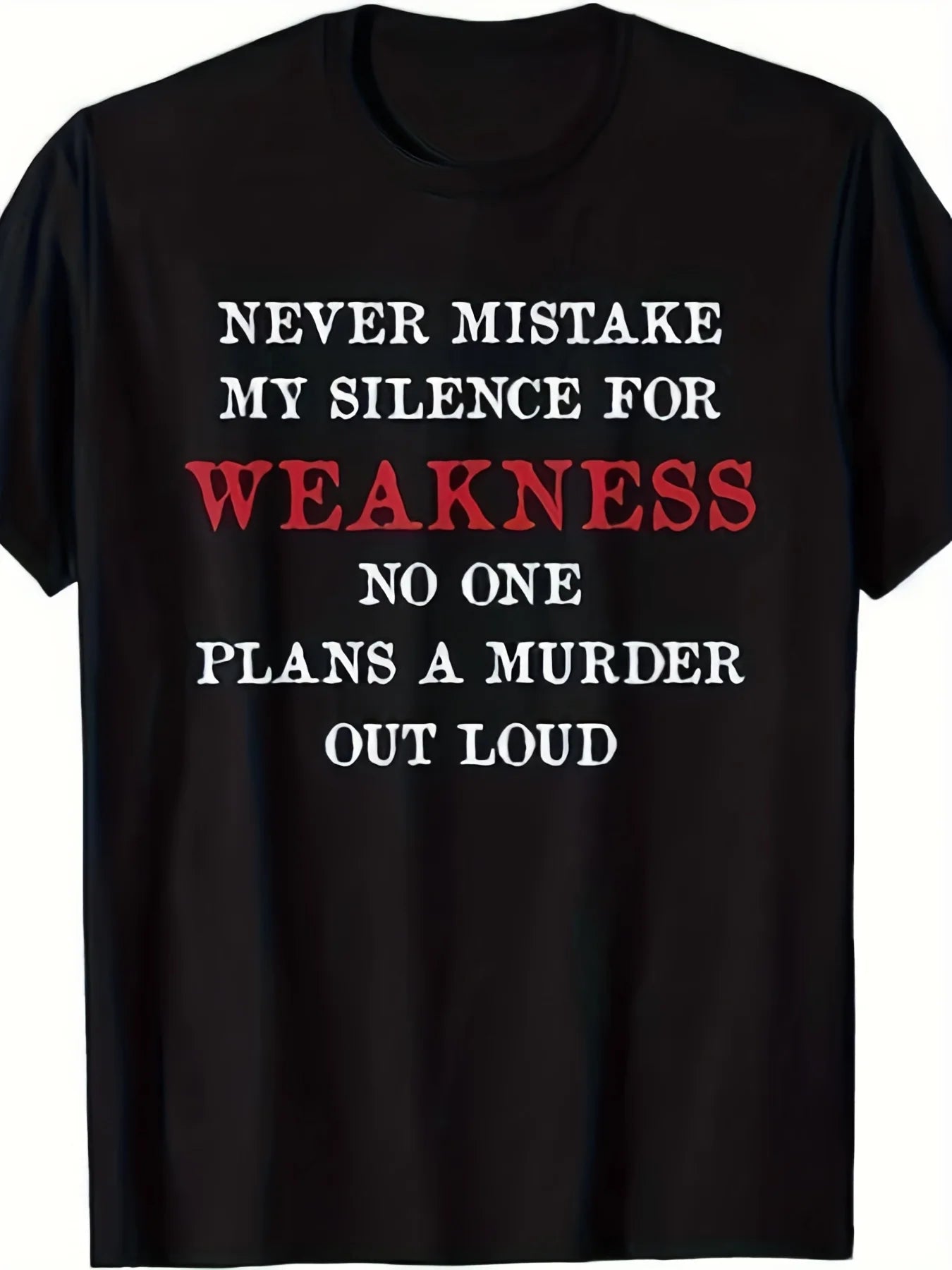 I'not weak because I'silent- Humorous Quote T-shirt | S-3XL, Unisex, Short Sleeve, Printed, Round Neck, Suitable All Seasons, Vintage Style, Regular Fit, Casual Style, Slight Stretch Fabric