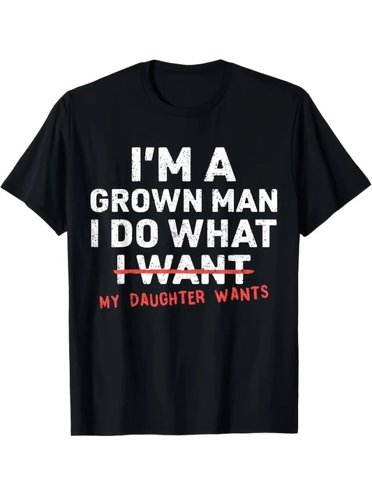 Plus Size, Funny Dad, I'm an, I Do What My Daughter Wants to Do T-shirt, for Teenager