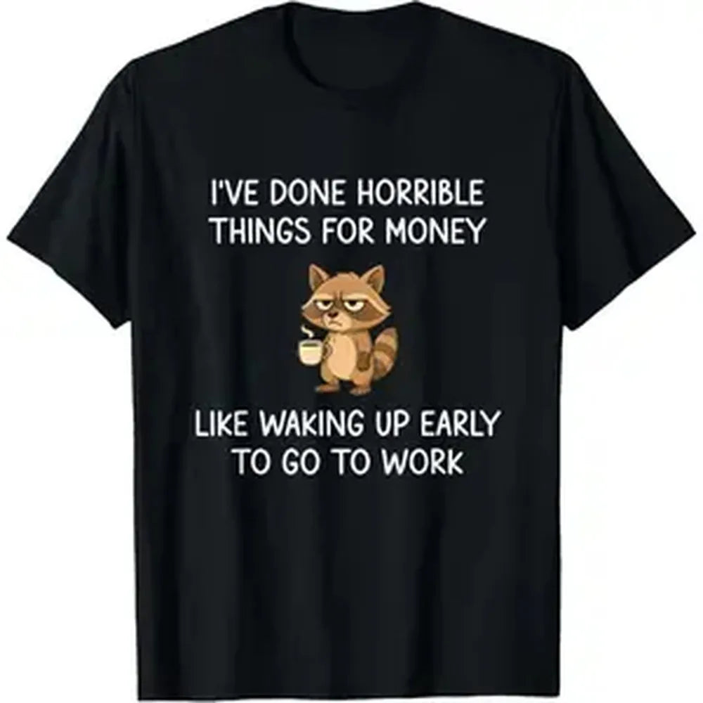 Funny "I've Done Horrible Things for Money" Raccoon Graphic Comfy Cotton Fabric Round Neck T-Shirt - Smooth, Classic, Seamless Casual Sports Top for Outdoor Activities