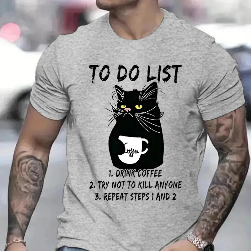 HOT SALE Men T-shirt To Do List Drink Coffee, Try Not To Kill Anyone Funny Cat T-shirt Anime Clothes Short Sleeve T-shirt Homme