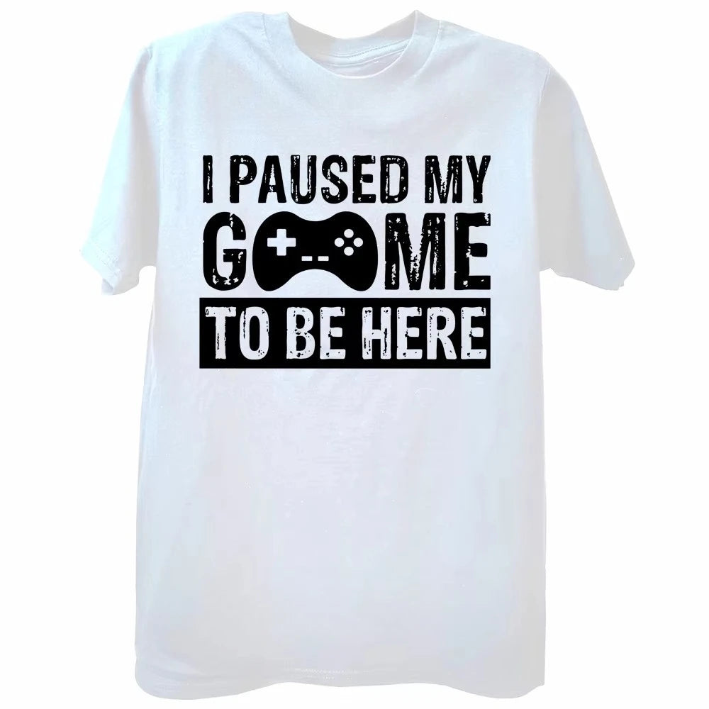 HOT SALE Fun Men's Game Graphic T-shirt I Paused My Game Here To Print Casual Short Sleeve Loose T-shirt Men's Clothing