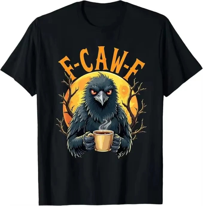HOT SALE Fun F Caw Crow Bird Coffee Halloween Shirt Comfortable Breathable Fashion Soft Tee Street Hip Hop Men's Wear TEE