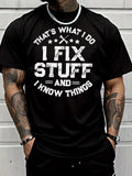 Men's Casual T Shirt That's What I Do I Fix Stuff And I Know Things Stars Wrench Print Classic Fashion Adult Male Daily Wear
