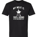 Unisex Funny BBQ Graphic 100% Cotton Shortsleeve Round Neck Garment - Menswear Clothe 'My Meat is Going On Your Grill' Classic Casual Sports & Outdoor Short-Sleeve Top