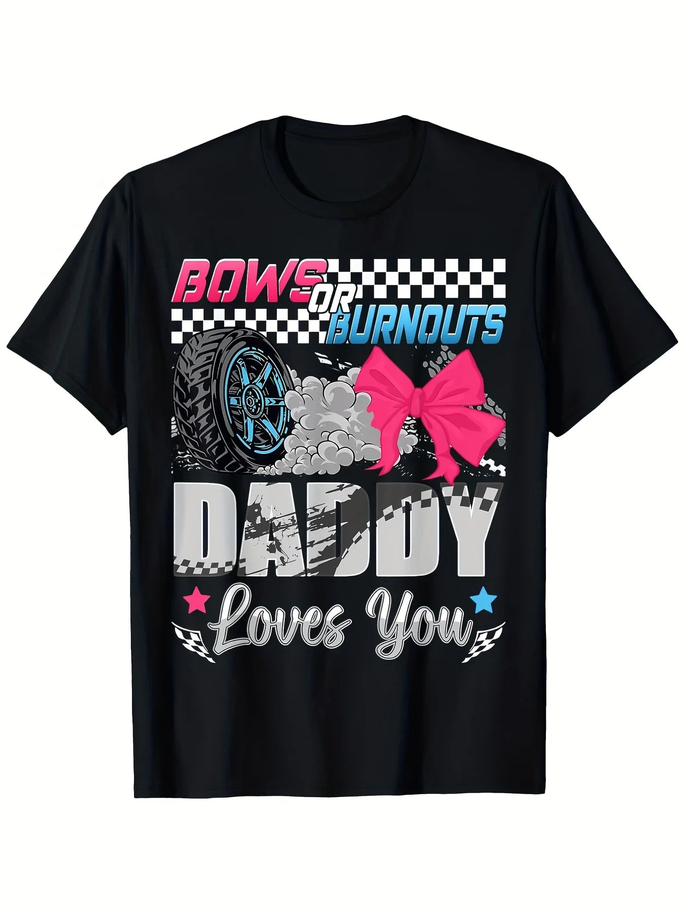 Burnouts or Bows Daddy Loves You   Gender Reveal T-Shirt, 100% Cotton, Single Side Printed, Black Short Sleeve T-shirt, Birthday Festivals Gift for Men Women Family Friends, S-XXXL, 1pc, Seasonal Casual and Trendy Men, Round Neck High Street Pure