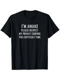 Funny Men's Black Graphic T-Shirt Awake Please Respect My Privacy during This Difficult Time Bold Letter Print 100% Cotton Heavyweight Short Sleeve Casual Streetwear Tee