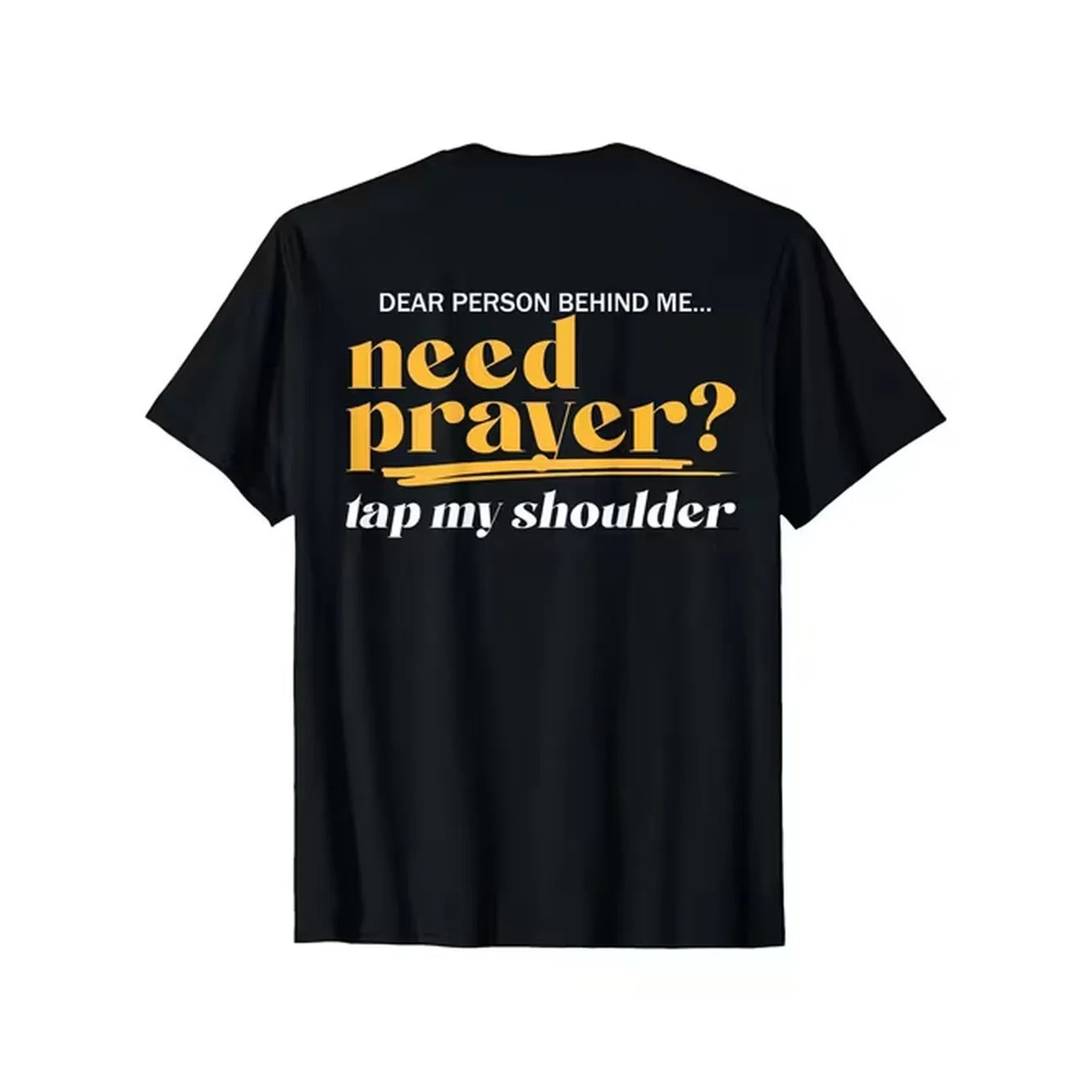 item picture mens need prayer touch my shoulder christian unisex t shirt relaxed crew neck short sleeves year round use black with yellow white tee with text for a