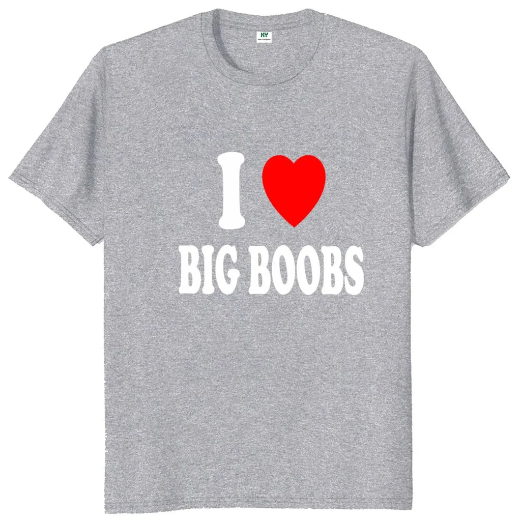 I love big chest T-shirt funny adult humorous joke short sleeve soft and comfortable cotton neutral casual soft o collar T-shirt