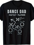 Mens Funny Dance Dad Comp Day Playbook T-Shirt Soft Breathable Cotton Retro Graphic Tee Suitable for Dance Events Casual Wear Humor Clothing Comfortable Crew Neck Short Sleeve Top Same Style for Men and Women 2025-2026 Summer Short-sleeved Printed T