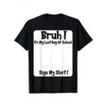 Funny Saying Short-Sleeve T-Shirt for Boys - "Bruh It's My Last Day Of School Sign My T-Shirt", Soft Breathable Fabric, Cold Wash, Kids' Sports Top, Ideal Gift, Funny Saying Shirt