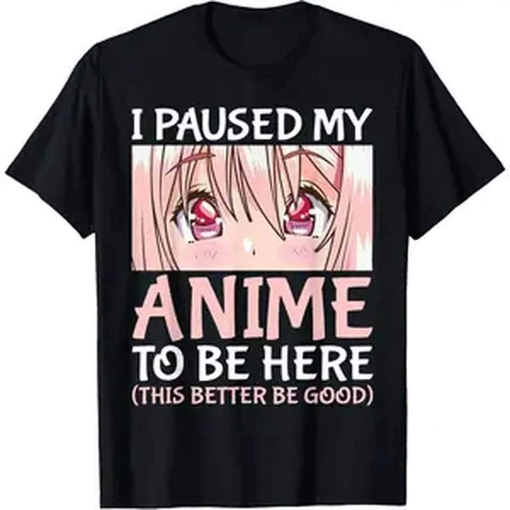 I Paused My Anime To Be Here Graphic T Shirt Pink Anime Eyes Print Otaku Short Sleeve Tee Casual Streetwear Unisex Anime Lover Gift Tops
