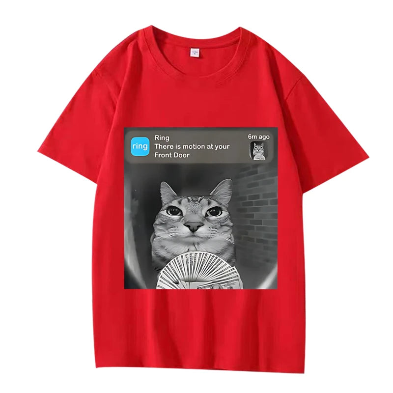 There Is Motion At Your Front Door Funny Silly Cat Meme T Shirt men women Cotton short sleeve Summer Unisex tops Hot Sale Type