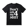 Men Sarcastic Quote Graphic T Shirt Soft Short Sleeve Tops Bold Typography Print Tees Streetwear Daily Weekend Casual Birthday Gift For Men Women Friends