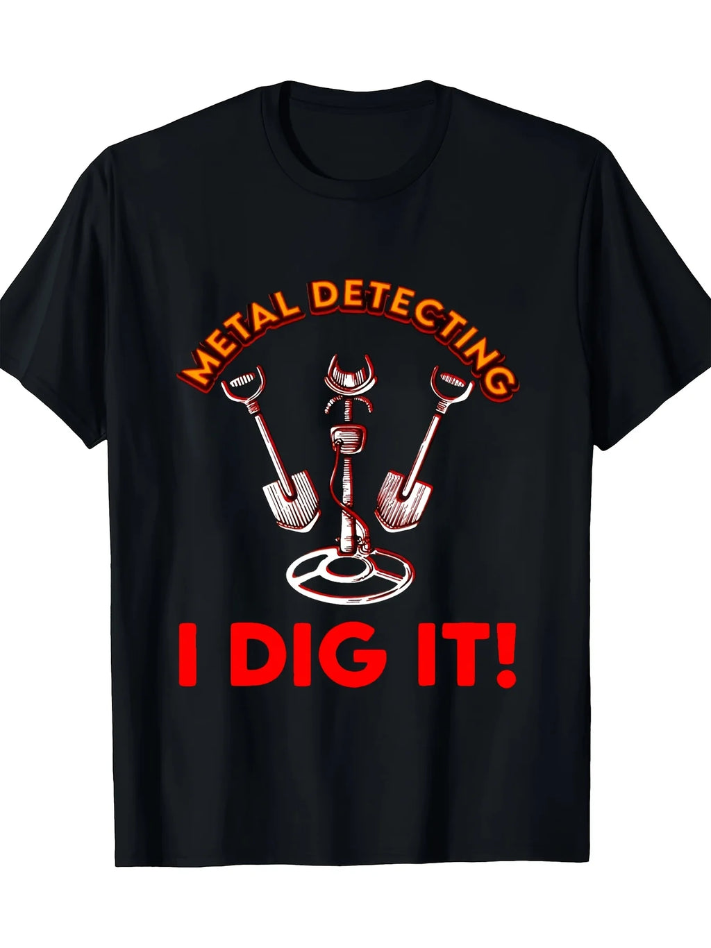 Metal Detecting, I Dig It, T-Shirt, Treasure Hunting, Digging, Fishing T-Shirt